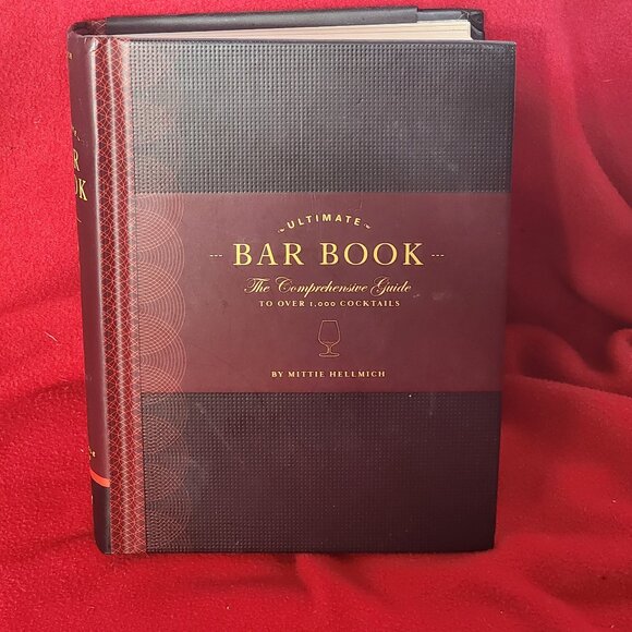 The Ultimate Bar Book The Comprehensive Guide to Over 1000 Cocktails by Mittie H - Picture 1 of 16